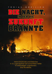 Die Nacht, in der die Zukunft brannte