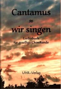Cantamus - wir singen