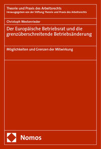 Der Europäische Betriebsrat und die grenzüberschreitende Betriebsänderung