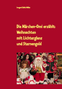 Vorderes Coverbild Die Märchen-Omi erzählt: Weihnachten mit Lichterglanz und Sternengold