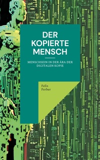 Vorderes Coverbild Der kopierte Mensch
