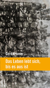 Das Leben lebt sich, bis es aus ist