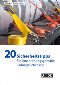 20 Sicherheitstipps für eine ordnungsgemäße Ladungssicherung