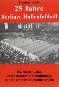 25 Jahre Berliner Hallenfussball