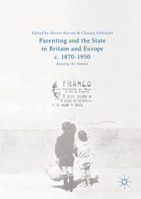 Parenting and the State in Britain and Europe, c. 1870-1950