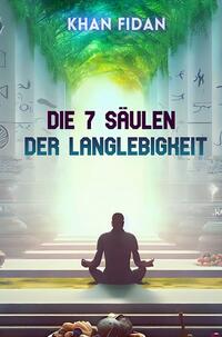 Die 7 Säulen der Langlebigkeit
