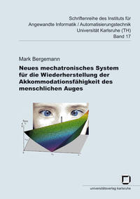 Neues mechatronisches System für die Wiederherstellung der Akkommodationsfähigkeit des menschlichen Auges