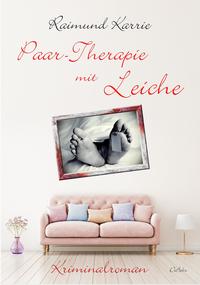 Paar-Therapie mit Leiche - Kriminalroman