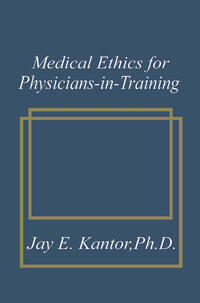 Medical Ethics for Physicians-in-Training