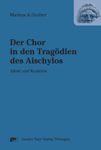 Vorderes Coverbild Der Chor in den Tragödien des Aischylos