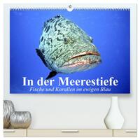 In der Meerestiefe. Fische und Korallen im ewigen Blau (hochwertiger Premium Wandkalender 2026 DIN A2 quer), Kunstdruck in Hochglanz
