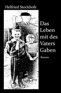 Das Leben mit des Vaters Gaben