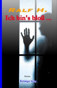 Ich bin's bloß ...