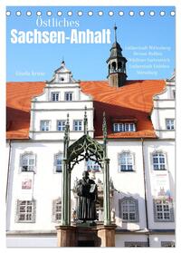 Östliches Sachsen-Anhalt (Tischkalender 2025 DIN A5 hoch), CALVENDO Monatskalender