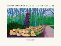 David Hockney · Nur Natur · Just Nature