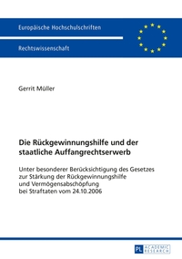 Vorderes Coverbild Die Rückgewinnungshilfe und der staatliche Auffangrechtserwerb