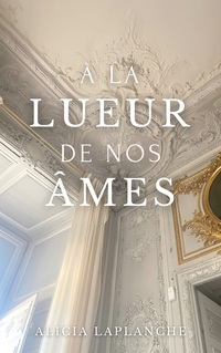Vorderes Coverbild À la lueur de nos âmes