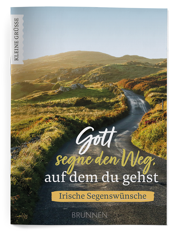Gott segne den Weg, auf dem du gehst