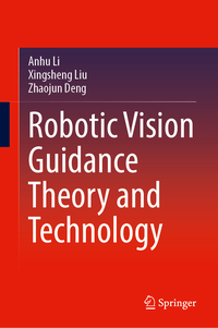 Vorderes Coverbild Robotic Vision Guidance Theory and Technology