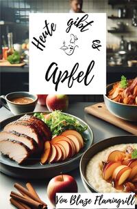 Heute gibt es / Heute gibt es - Apfel