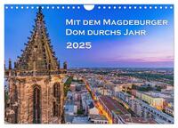 Mit dem Magdeburger Dom durchs Jahr (Wandkalender 2025 DIN A4 quer), CALVENDO Monatskalender