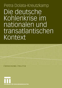 Die deutsche Kohlenkrise im nationalen und transatlantischen Kontext