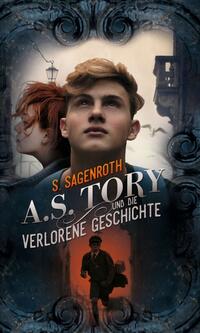 Vorderes Coverbild A. S. Tory und die verlorene Geschichte