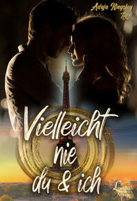 Vielleicht nie du & ich