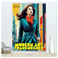 Modern Art Frauenbilder (hochwertiger Premium Wandkalender 2026 DIN A2 hoch), Kunstdruck in Hochglanz