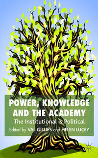 Power, Knowledge and the Academy
