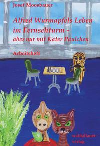 Alfred Wurmapfels Leben im Fernsehturm