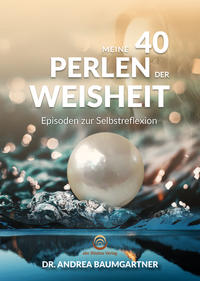 Meine 40 Perlen der Weisheit