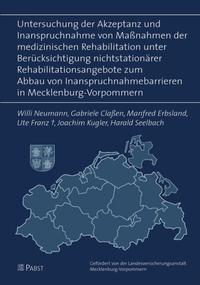 Vorderes Coverbild Untersuchung der Akzeptanz und Inanspruchnahme von Massnahmen der medizinischen Rehabilitation unter Berücksichtigung nichtstationärer Rehabilitationsangebote zum Abbau von Inanspruchnahmebarrieren in Mecklenburg-Vorpommern