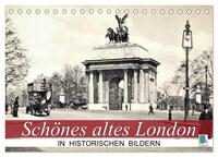 Schönes altes London in historischen Bildern (Tischkalender 2025 DIN A5 quer), CALVENDO Monatskalender