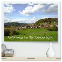 Unterwegs im Nürnberger Land (hochwertiger Premium Wandkalender 2025 DIN A2 quer), Kunstdruck in Hochglanz