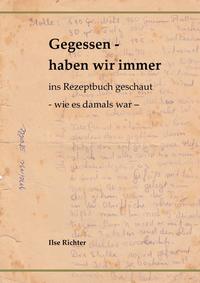 Gegessen haben wir immer