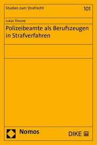 Vorderes Coverbild Polizeibeamte als Berufungszeugen in Strafverfahren