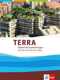 TERRA Globale Herausforderungen 1. Die Zukunft, die wir wollen