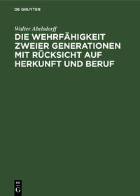 Vorderes Coverbild Die Wehrfähigkeit zweier Generationen mit Rücksicht auf Herkunft und Beruf