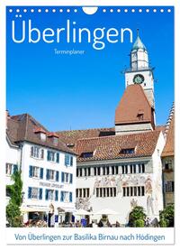 Von Überlingen zur Basilika Birnau nach Hödingen (Wandkalender 2025 DIN A4 hoch), CALVENDO Monatskalender