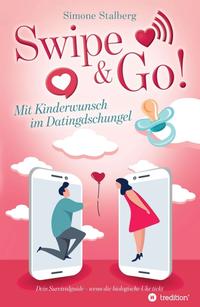 Swipe & Go! Mit Kinderwunsch im Datingdschungel