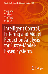 Intelligent Control, Filtering and Model Reduction Analysis for Fuzzy-Model-Based Systems