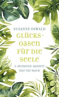 Vorderes Coverbild Glücksoasen – 5-Minuten-Auszeit nur für mich