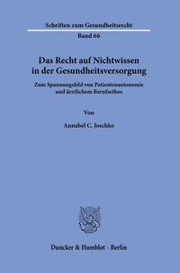 Das Recht auf Nichtwissen in der Gesundheitsversorgung.
