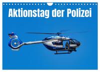 Aktionstag der Polizei (Wandkalender 2025 DIN A4 quer), CALVENDO Monatskalender