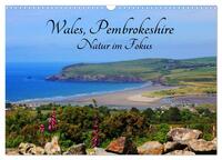 Wales Pembrokeshire - Natur im Fokus- (Wandkalender 2025 DIN A3 quer), CALVENDO Monatskalender