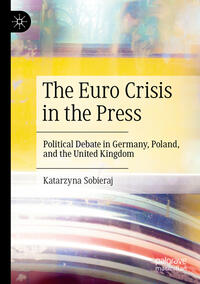 The Euro Crisis in the Press
