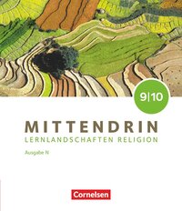 Mittendrin - Unterrichtswerk für katholische Religionslehre - Lernlandschaften Religion Gymnasium/Sekundarstufe I - Ausgabe N - Band 3: 9./10. Schuljahr