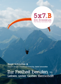 5x7.B Ein Basiskurs Zur Freiheit berufen