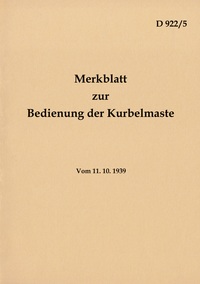 D 922/5 Merkblatt zur Bedienung der Kurbelmaste